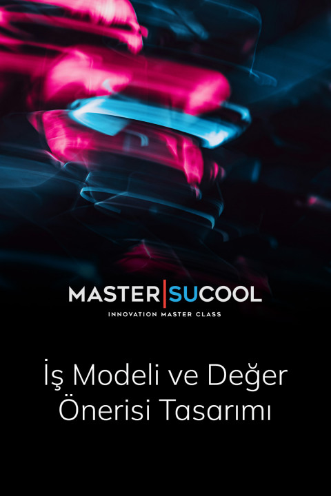 İş Modeli ve Değer Önerisi Tasarımı